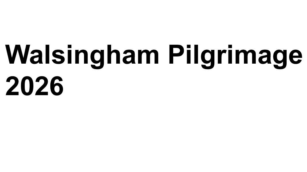 Walsingham Pilgrimage 2026
